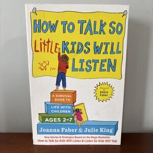 How To Talk So Little Kids Will Listen, Calm Parents Hap... Paperback / softback